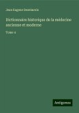 Dictionnaire historique de la médecine ancienne et moderne