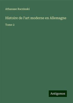 Histoire de l'art moderne en Allemagne - Raczinski, Athanase