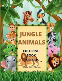 Jungle Animals Coloring Book for Kids - Davina Claire Morgan