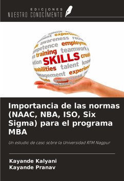 Importancia de las normas (NAAC, NBA, ISO, Six Sigma) para el programa MBA - Kalyani, Kayande; Pranav, Kayande