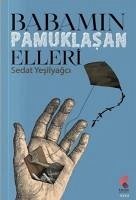 Babamin Pamuklasan Elleri - Yesilyagci, Sedat