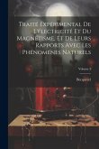 Traité Expérimental De L'électricité Et Du Magnétisme, Et De Leurs Rapports Avec Les Phénoménes Naturels; Volume 3 Traité Expérimental De L'électricité Et Du Magnétisme, Et De Leurs Rapports Avec Les Phénoménes Naturels; Volume 3