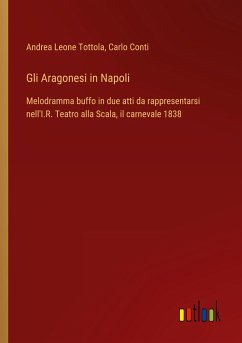 Gli Aragonesi in Napoli - Tottola, Andrea Leone; Conti, Carlo