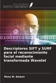 Descriptores SIFT y SURF para el reconocimiento facial mediante transformada Wavelet