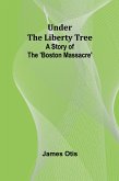 Under the Liberty Tree