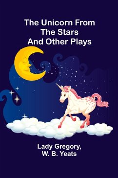 Cover The Unicorn from the Stars and Other Plays