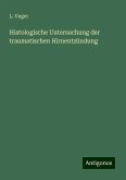 Histologische Untersuchung der traumatischen Hirnentzündung