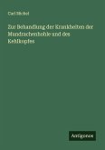 Zur Behandlung der Krankheiten der Mundrachenhohle und des Kehlkopfes