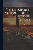 The Restoration Movement Of The Nineteenth Century