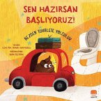 Sen Hazirsan Basliyoruz Bezden Tuvalete Yolculuk
