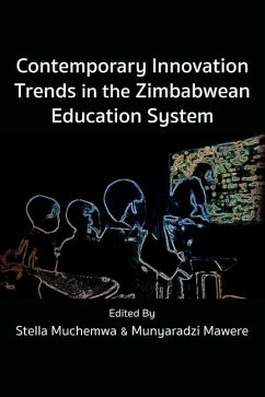 Contemporary Innovation Trends in the Zimbabwean Education System - Muchemwa, Stella