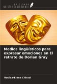 Medios lingüísticos para expresar emociones en El retrato de Dorian Gray