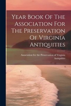 Cover Year Book Of The Association For The Preservation Of Virginia Antiquities