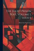 The Joliet Prison Post, Volume 1, Issue 6