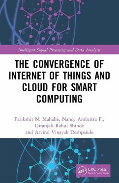 The Convergence of Internet of Things and Cloud for Smart Computing - Mahalle, Parikshit N; Ambritta P, Nancy; Shinde, Gitanjali Rahul