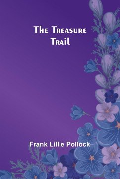 The Treasure Trail - Frank Lillie Pollock