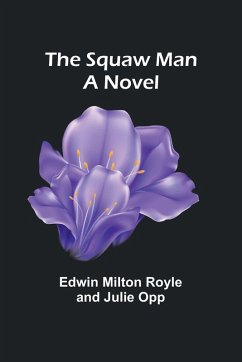 The Squaw Man - Milton Royle and Julie Op, Edwin
