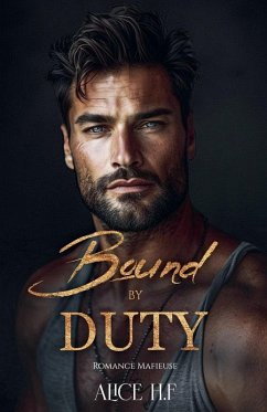 Bound by Duty - H. F, Alice