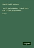 Les Livres des Assises et des Usages dou Reaume de Jerusalem