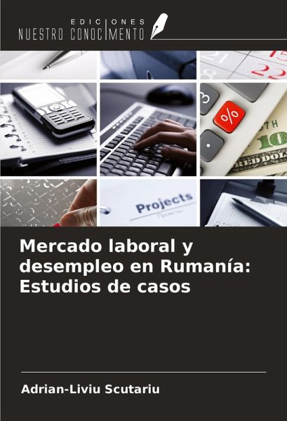 Mercado laboral y desempleo en Rumanía: Estudios de casos