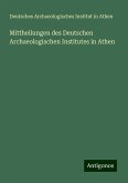 Mittheilungen des Deutschen Archaeologischen Institutes in Athen