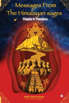 Messages from the Himalayan Sages - Guru Sakalamaa(smt Jyothi Pattabhiram)