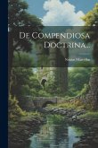 De Compendiosa Doctrina... De Compendiosa Doctrina...