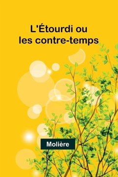 L'Étourdi ou les contre-temps - Molière