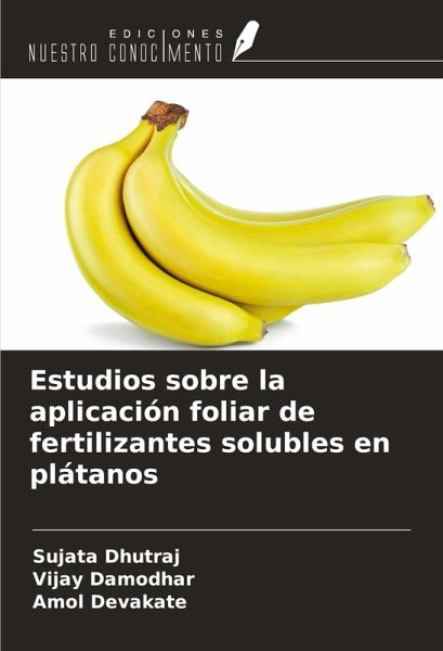 Estudios sobre la aplicación foliar de fertilizantes solubles en plátanos Estudios sobre la aplicación foliar de fertilizantes solubles en plátanos