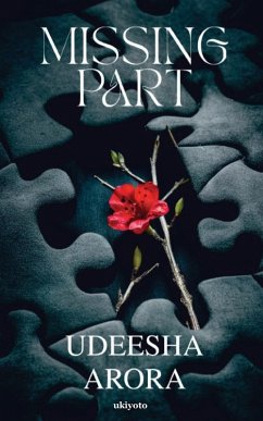 Missing Part - Udeesha Arora
