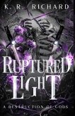 Ruptured Light