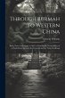 Through Burmah to Western China: Being... - Bild 1
