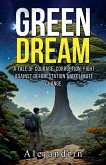 Green Dream Green Dream