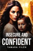 Insecure and Confident