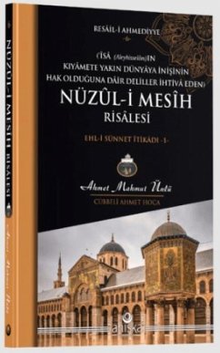 Nüzuli Mesih Risalesi - Ehl-i Sünnet Itikadi - 1 - Mahmut Ünlü, Ahmet