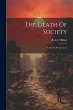 The Death Of Society: A Novel Of... - Bild 1