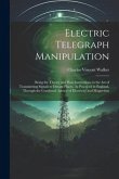 Electric Telegraph Manipulation Electric Telegraph Manipulation