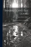 Brambles and Bay Leaves: Essays On the Homely and the Beautiful Brambles and Bay Leaves: Essays On the Homely and the Beautiful