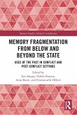 Memory Fragmentation from Below and Beyond the State Memory Fragmentation from Below and Beyond the State