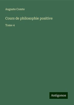 Cours de philosophie positive - Comte, Auguste