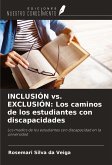 INCLUSIÓN vs. EXCLUSIÓN: Los caminos de los estudiantes con discapacidades