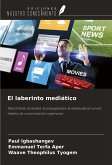 El laberinto mediático El laberinto mediático