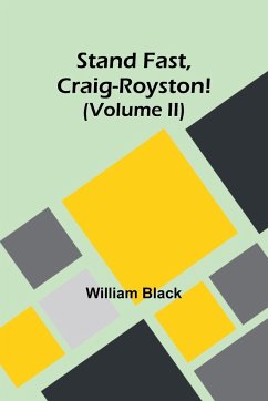 Stand Fast, Craig-Royston! (Volume II) - Black, William