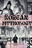 Korean Mythology (Illustrated) Korean Mythology (Illustrated)