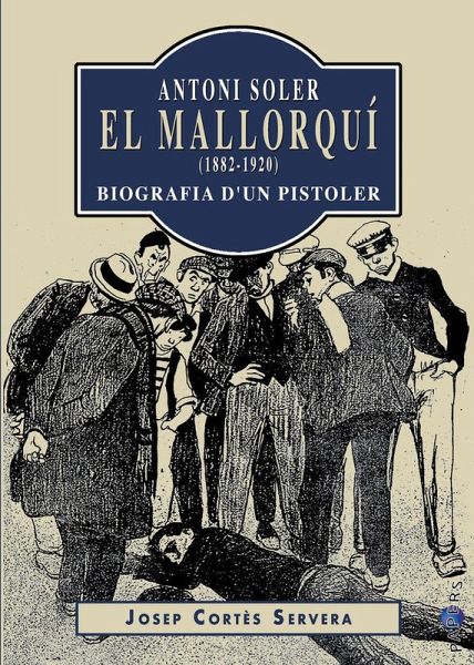 Antoni Soler, el Mallorquí (1882-1920) Antoni Soler, el Mallorquí (1882-1920)
