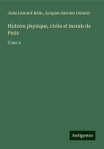 Histoire physique, civile et morale de Paris