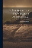 Is Inerrancy a new Test of Orthodoxy?