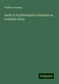 Dante et la philosophie catholique au treizième siècle