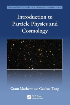 Introduction to Particle Physics and Cosmology - Mathews, Grant; Tang, Guobao