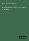 Recherches sur la partie théorique de la géologie